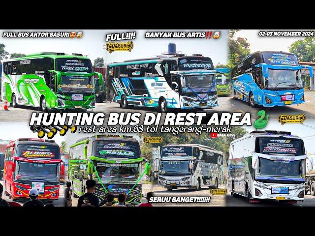 FULL BUS TELOLET BASURIhunting bus di rest area km.68 tol tangerang-merak‼️seru banget!!!!!