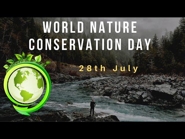 World Nature Conservation Day | Conservation Vrs Preservation Explained