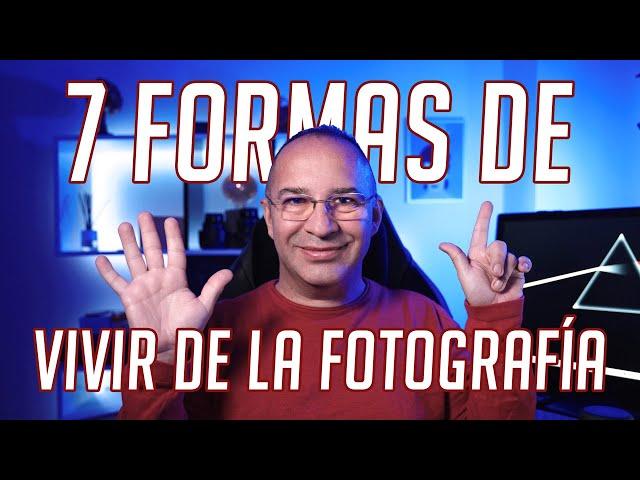 7 formas de VIVIR de la Fotografía!