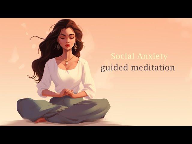 Guided Meditation for Social Anxiety