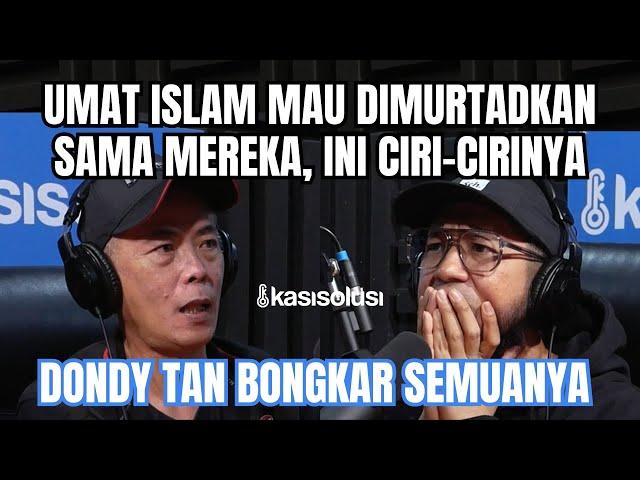 DONDY TAN: KALAU MASUK ISLAM BAKAL JADI GEMBEL, OKNUM INI ANGGAP ISLAM KAYAK GITU 