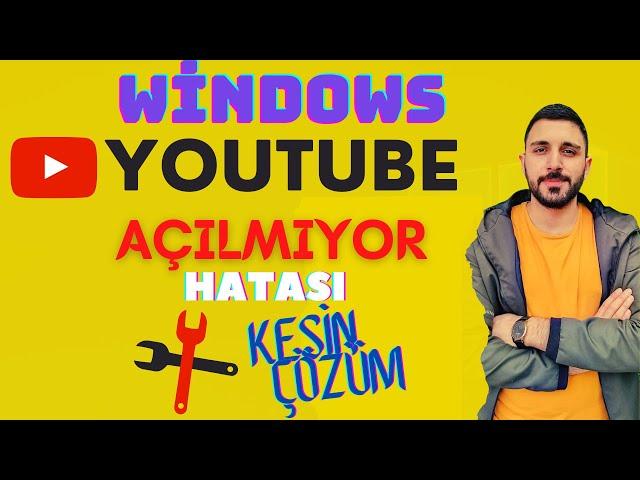 Bilgisayar Youtube Açılmıyor - Youtube Video Açılmıyor Çözümü (8 Yöntem)