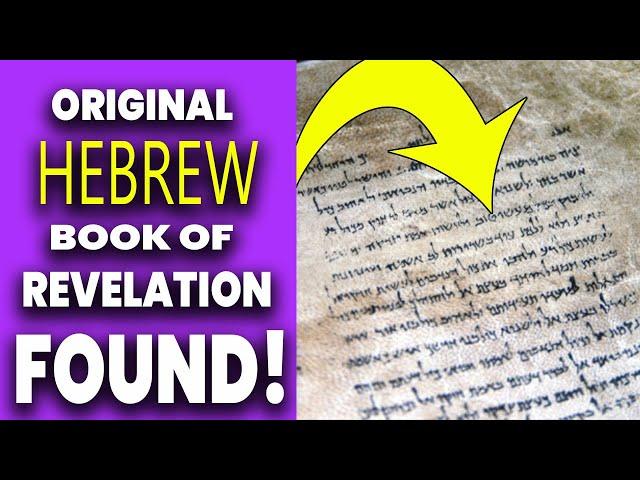 BIBLICAL BREAKTHROUGH: Original Hebrew Version of Revelation DISCOVERED - LOST TRUTHS Revealed