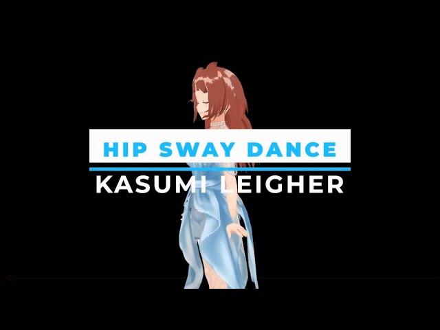 HipSwayDance||KasumiLeigher||2 PHÚT HƠN (KAIZ REMIX）