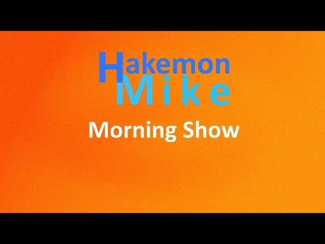 Hakemon Mike Morning Show Featuring Stoodog Ep. 111119