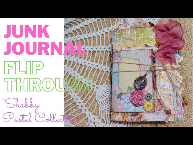 Shabby Chic & Pastel Dreams Junk Journal Flip Through (Lady Margrethe Collection) #JunkJournal