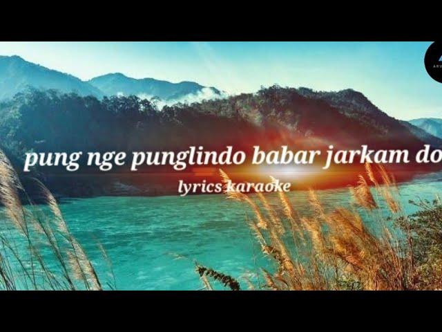 PUNG NGE PUNGLIN DO BABAR JARKAM DO KARAOKE | NYISHI SONG| KARAOKE |