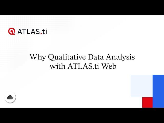 ATLAS.ti Web - Why Qualitative Data Analysis with ATLAS.ti Web