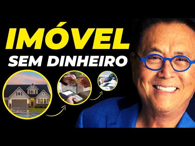 "FAÇA ISSO PARA COMPRAR IMÓVEIS SEM DINHEIRO" - Robert Kiyosaki DUBLADO