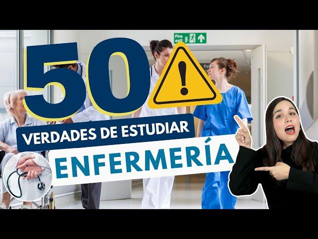 ESTUDIAR ENFERMERÍA: 50 VERDADES SOBRE ESTUDIAR ENFERMERÍA‍️