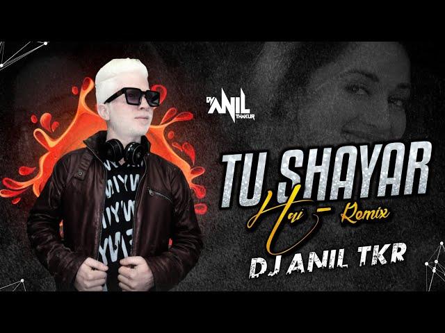 TU SHAYAR HAI VALENTINE DAY SPECIAL REMIX DJ ANIL THAKUR