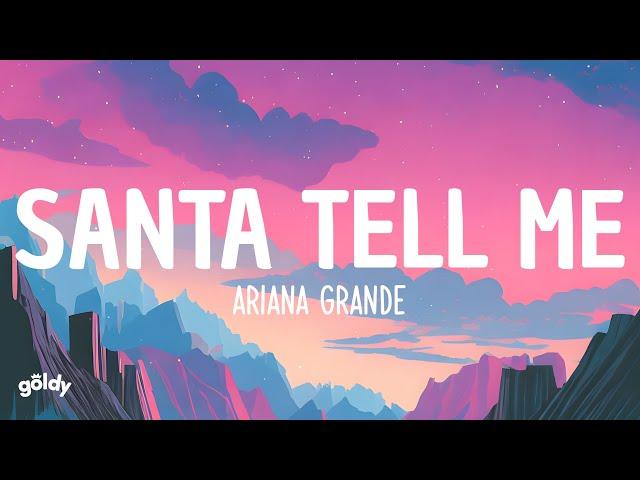 Ariana Grande - Santa Tell Me (Lyrics)