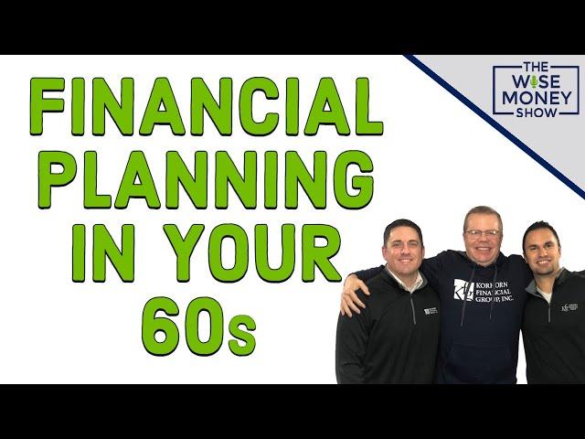 Financial Planning in Your 60s