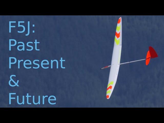 F5J: Past, Present & Future