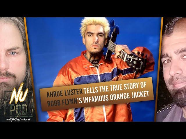 Ahrue Luster Tells The True Story of Robb Flynn's Infamous Orange Jacket