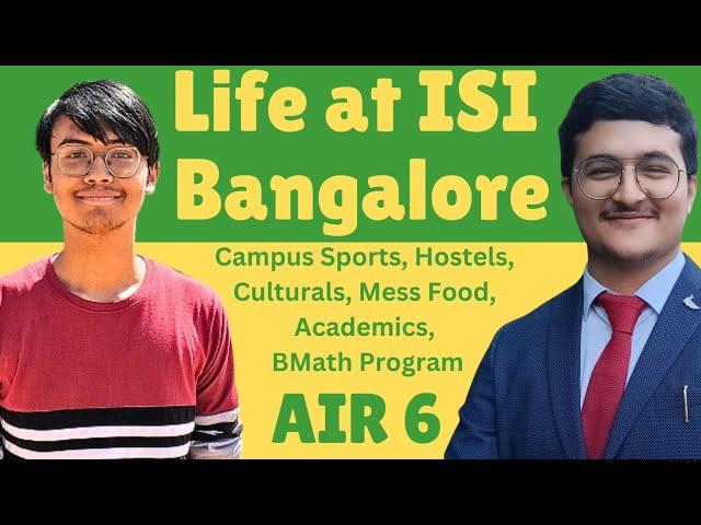 ISI Bangalore Campus | AIR 6 | Life at ISI Bangalore, Hostels, Mess, Festivals, Academics, BMath