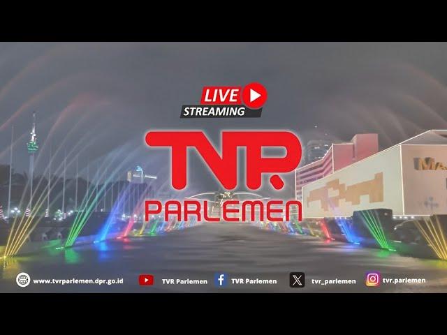 LIVE STREAMING TVR PARLEMEN - KAMIS, 17 OKTOBER 2024