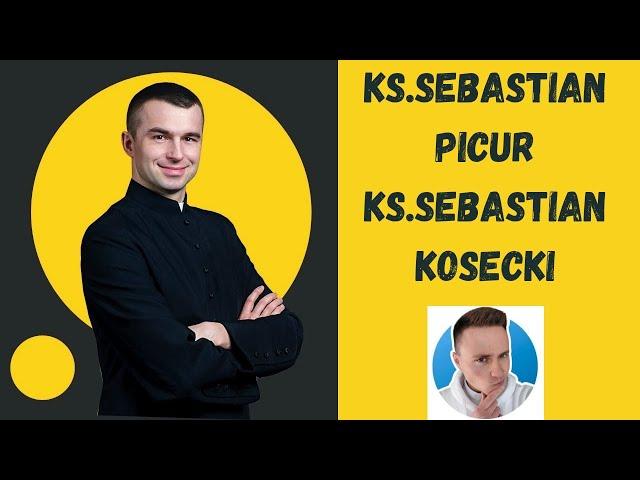 Ks. Sebastian Picur, Ks. Sebastian Kosecki