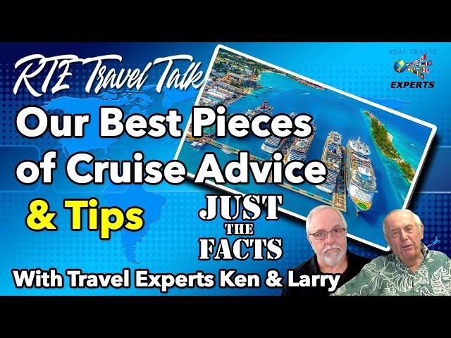 The Best Cruise Tips & Advice  | JUST THE FACTS