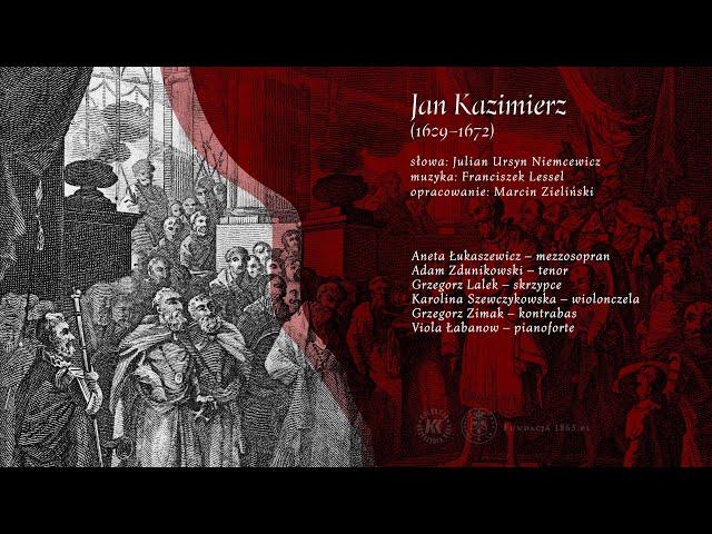 JAN KAZIMIERZ Śpiewy Historyczne / Julian Ursyn Niemcewicz/ Fundacja 1863.PL