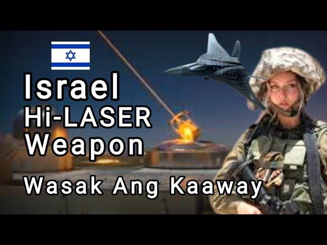 Breaking News! Israel High Laser Weapon Umangal Ang Kaaway