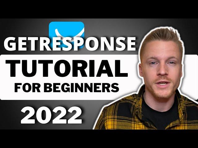 GetResponse Tutorial for Beginners (2022)