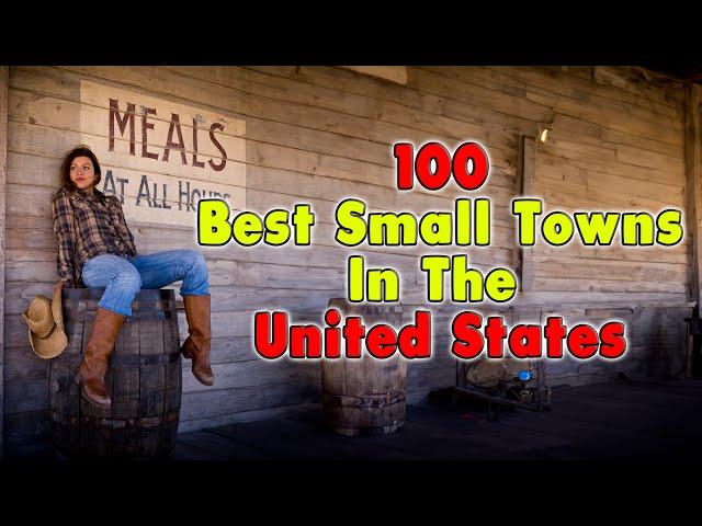 100 Of The Best Rural Towns in The US