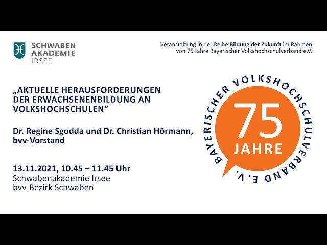 75 Jahre bvv: Aktuelle Herausforderungen der Erwachsenenbildung an vhs | Schwabenakademie Irsee