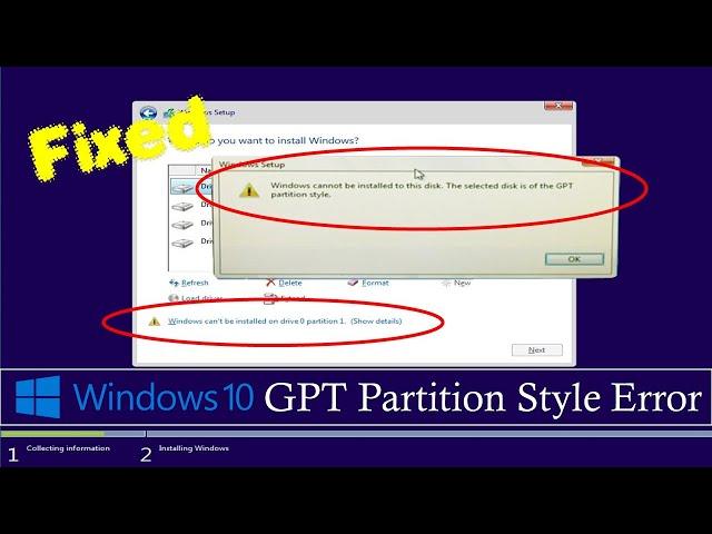 FIX: Windows cannot be installed on the selected disk. The selected disk is of the GPT partition