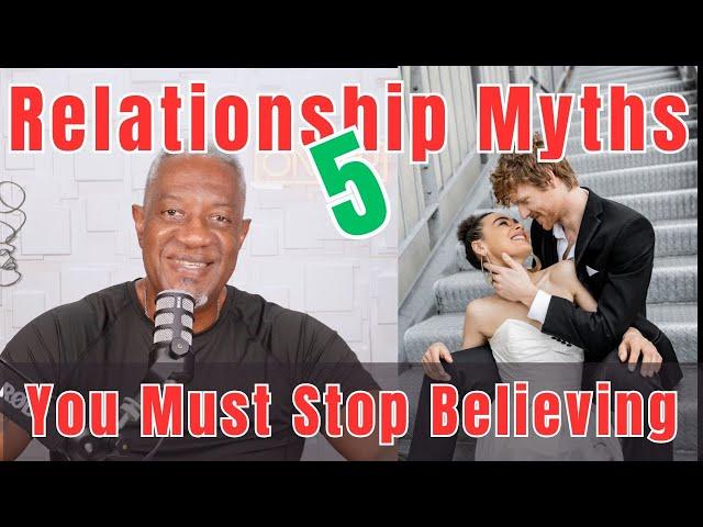 5 Relationship Myths You Must Shatter Before 2025 – Stop Believing These!