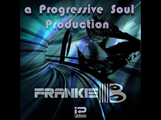DJ Frankie B's Progressive Soul Production part one