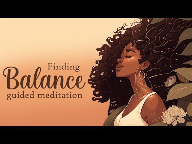 You Need This Balance In Your Life (Guided Meditation)