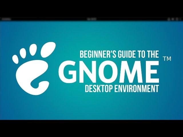 Beginner's Guide to GNOME 3