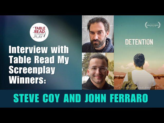 Interview With Table Read My Screenplay Winners Steve Coy and John Ferraro