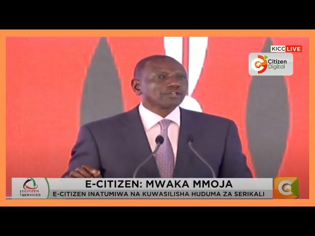 President Ruto's speech during the e-citizen one year anniversary