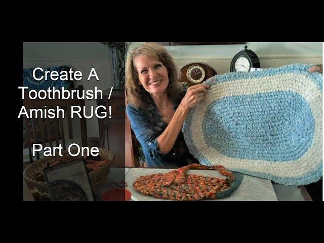 Create a Toothbrush / Amish Knot Rug - Part ONE!