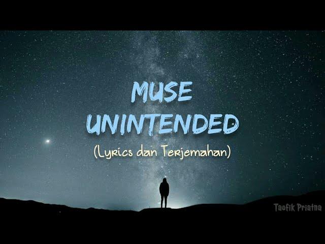 Unintended - Muse (Lyrics dan Terjemahan)