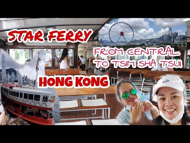 THE STAR FERRY HONG KONG | Ferry ride from Central to Tsim Sha Tsui