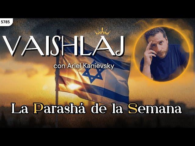 ISRAEL REGRESA a su TIERRA | VAISHLAJ | Parashá de la Semana