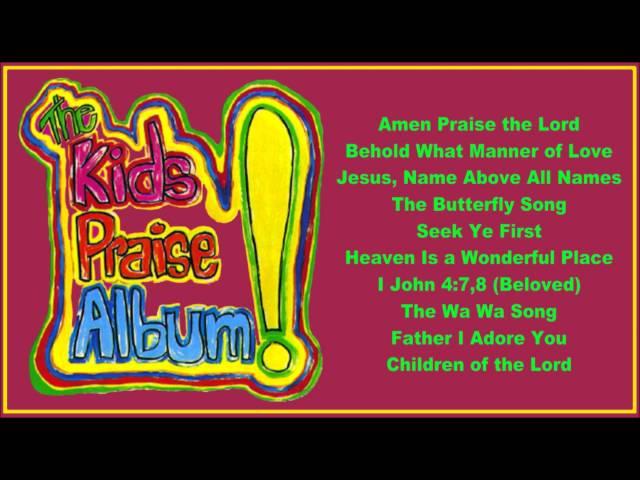 The Kids Praise Album! ( Full Album)