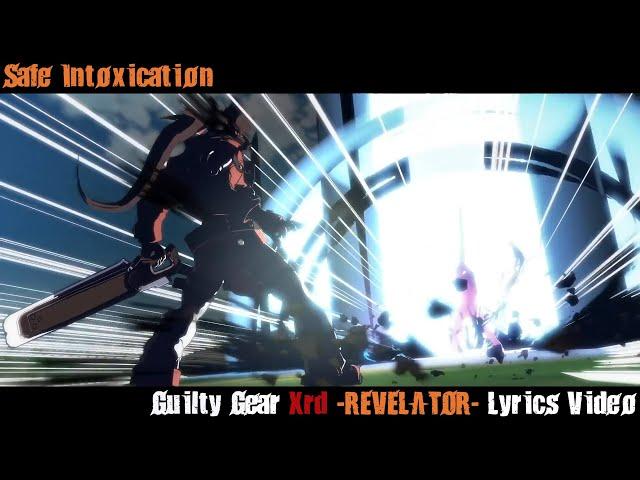 Safe Intoxication Lyrics Video - Guilty Gear Xrd