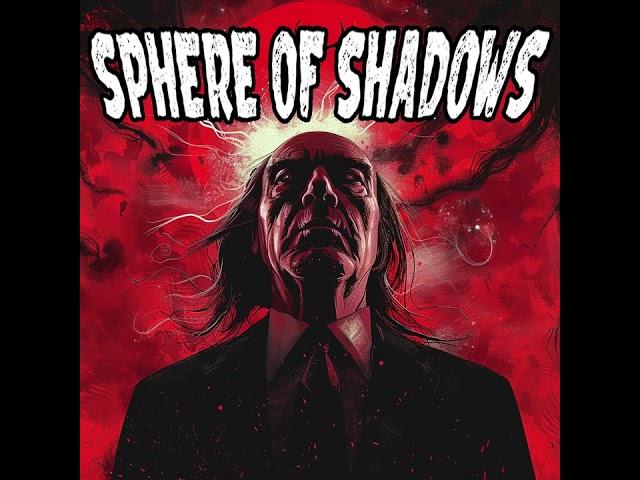 Sphere of Shadows