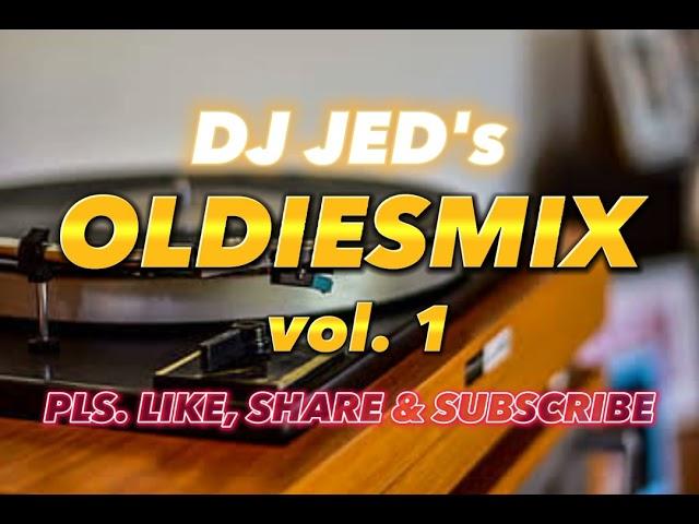 DJ jed's OLDIESMIX 1 | para kay lolo at lola