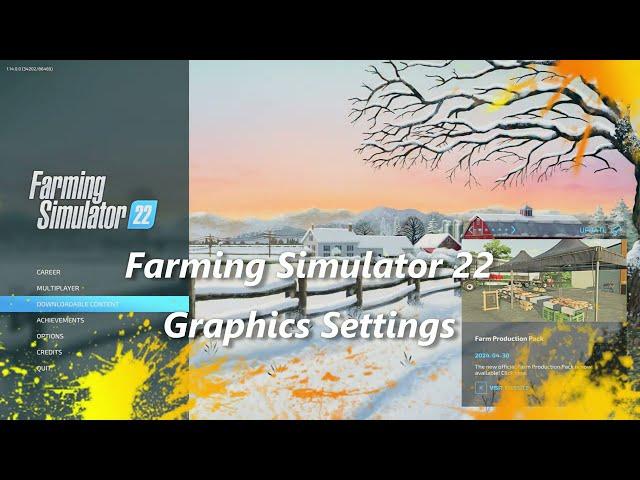 The Best Farming Simulator 22 Graphics Settings?