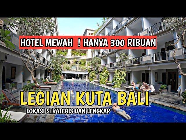 HOTEL MURAH YANG MEWAH DI LEGIAN KUTA BALI  ! REVIEW LENGKAP CAMPLUNG MAS LEGIAN HOTEL