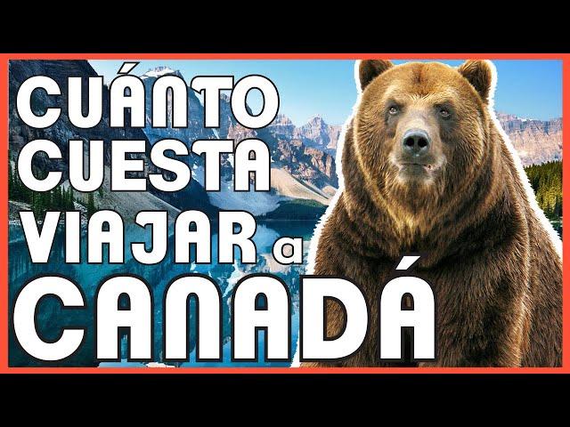 ¿Cuánto cuesta un viaje a Canadá? - Consejos para viajar a Canadá barato 2023 #CuantoCuestaViajarVAM