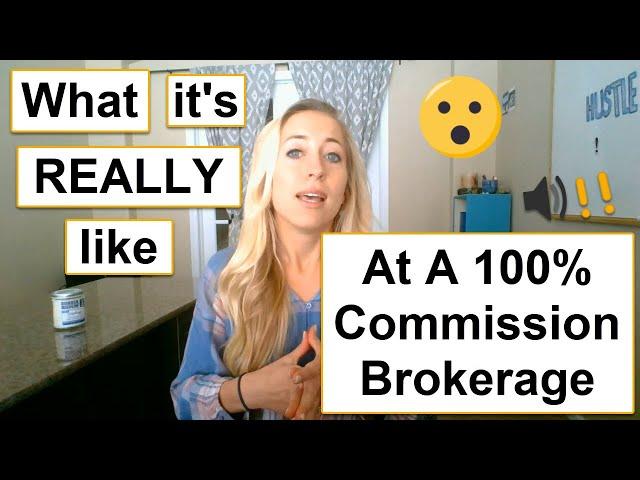 100% Commission Real Estate Brokerage What It's REALLY Like