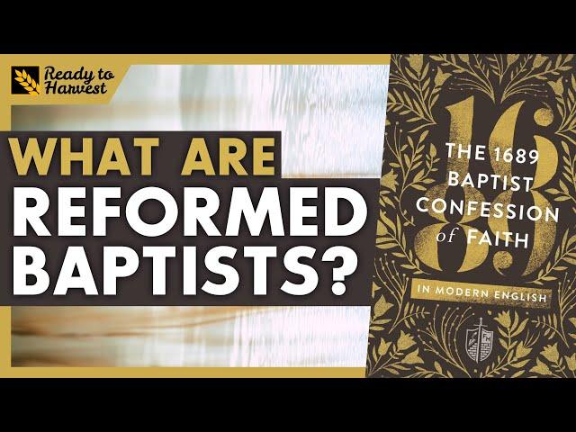 What are Reformed Baptists?