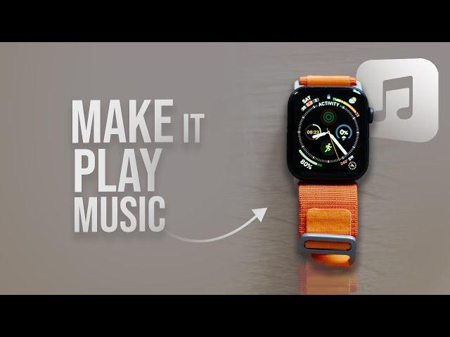 How to Make My Apple Watch Play Music (explained)