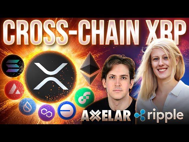 XRP & $RLUSD Going Cross-Chain!️‍Axelar + Ripple INTERVIEW